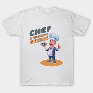 Chef - A culinary Genuius T-Shirt